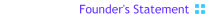 Founder's Statement