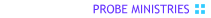 PROBE MINISTRIES